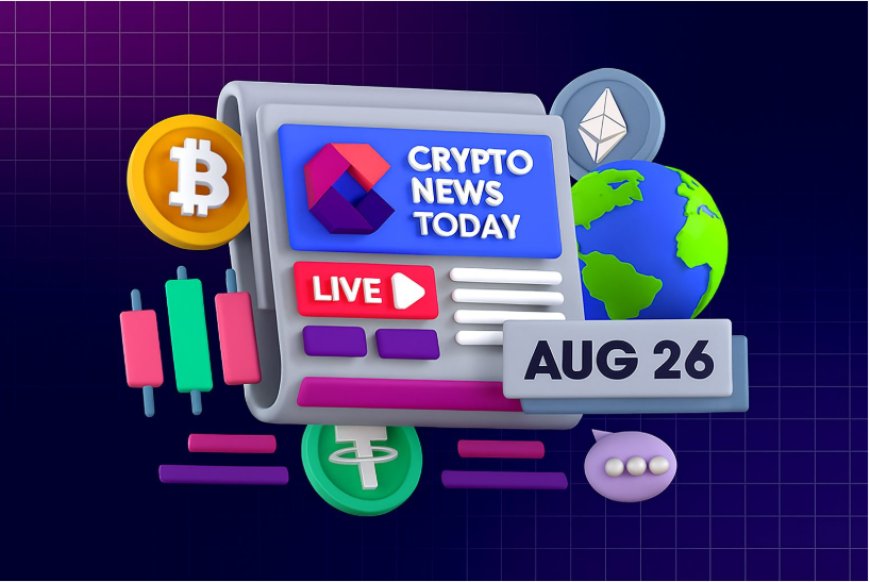 [LIVE] Crypto News Today: Latest Updates for August 26, 2025 – $940M in Crypto Liquidated as Bitcoin Drops Below $110K Amid Macro Pressures