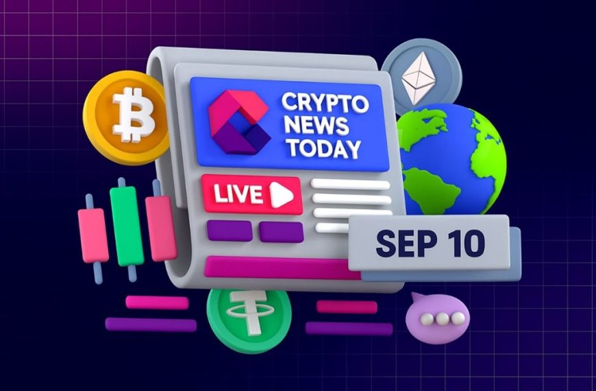 [LIVE] Crypto News Today: Latest Updates for Sept. 10, 2025 – Markets Look to Fed, CPI for Catalyst as Bitcoin Remains Stuck at $111K