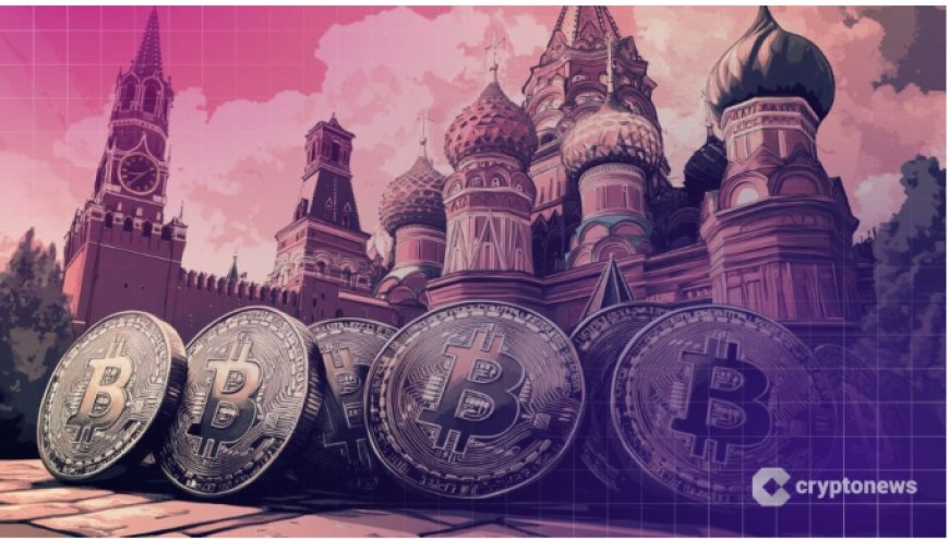 Russian Policymaker Proposes Creation of a National Crypto Bank in Moscow